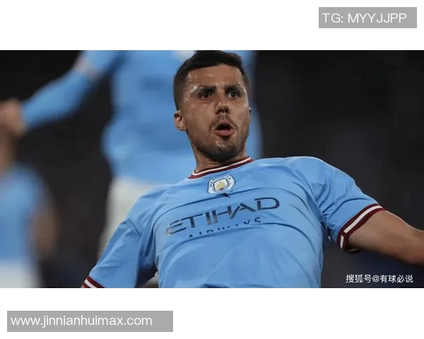 罗德里因肌肉受伤缺席后重返曼城训练状态回暖